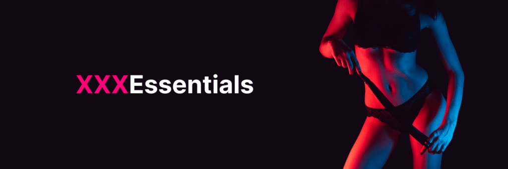 XXX Essentials